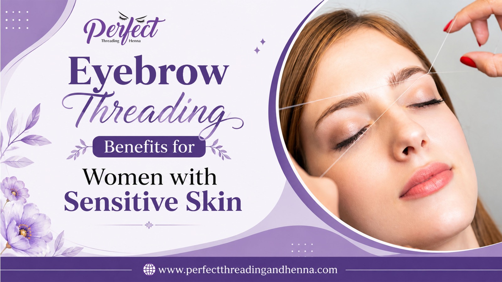 Eyebrow Threading Benefits for Women With Sensitive Skin